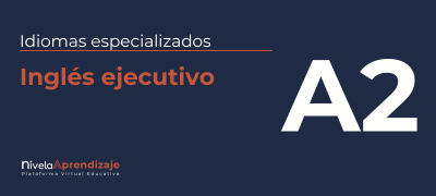 Inglés Ejecutivo A2